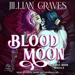 Blood Moon : A Strange Moon Novella cover image cdn