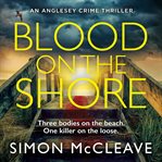 Blood on the Shore : Anglesey cover image cdn
