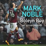 Boleyn Boy : My Autobiography cover image cdn