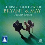 Bryant & May's Peculiar London cover image cdn