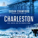 Charleston : Race, Water, and the Coming Storm cover image cdn