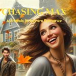 Chasing Max : Greyson Girls cover image cdn
