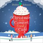 Christmas at the Comfort Food Cafe : Comfort Food Cafe cover image cdn