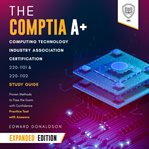CompTIA A+ Computing Technology Industry Association Certification 220-1101 & 220-1102 Study Guid : Scientia Media Group (SMG) Study Guides cover image cdn