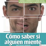 Cómo saber si alguien miente cover image cdn