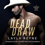 Dead Draw : A Marriage of Convenience Gay Romantic Suspense. Perfect Play cover image cdn