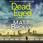Dead Eyed : DCI Michael Lambert cover image cdn