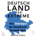 Deutschland der Extreme : wie Thüringen die Demokratie herausfordert cover image cdn