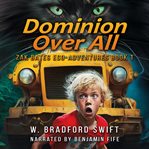 Dominion over all. Zak Bates eco adventures cover image cdn