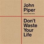 Don't Waste Your Life cover image cdn