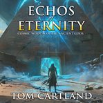Echos of eternity : cosmic wisdom of the ancient gods cover image cdn