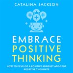 Embrace Positive Thinking cover image cdn