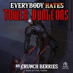 Everybody hates tower dungeons. Everybody hates cover image cdn
