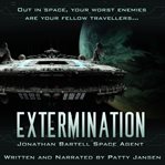 Extermination : Space Agent Jonathan Bartell cover image cdn