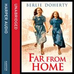 Far from home : the sisters of Street Child cover image cdn