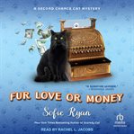 Fur Love or Money : Second Chance Cat Mystery cover image cdn
