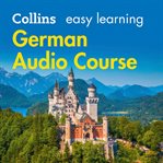 Collins easy learning German audio course : perfect for holidays and business trips cover image cdn