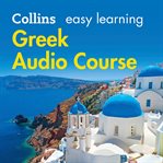 Collins easy learning Greek audio course : perfect for holidays and business trips cover image cdn