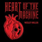 Heart of the Machine cover image cdn