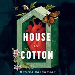 House of Cotton : A Novel cover image cdn