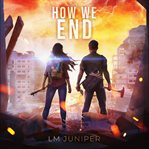 How We End : How We Survive cover image cdn