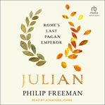 Julian : Rome's Last Pagan Emperor. Ancient Lives cover image cdn