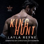King Hunt : A Marriage of Convenience Gay Romantic Suspense. Perfect Play cover image cdn