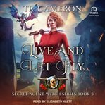 Live and Let Fly : Secret Agent Witch cover image cdn