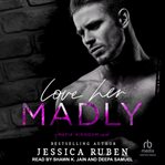 LOVE HER MADLY cover image cdn