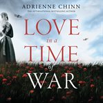 Love in a Time of War : Three Fry Sisters cover image cdn