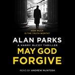 May God Forgive : Harry McCoy Thriller cover image cdn