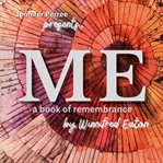 Me : A Book of Remembrance cover image cdn
