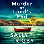 Murder at Land's End : A Totally Gripping Crime Thriller With a Jaw-Dropping Twist cover image cdn
