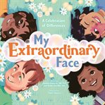 My Extraordinary Face : Edge of Medicine cover image cdn
