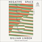 Negative Space : A Novel cover image cdn