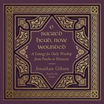 O Sacred Head, Now Wounded cover image cdn