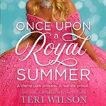 Once Upon a Royal Summer : A Delightful Royal Romance cover image cdn