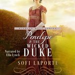 Penelope and the Wicked Duke : A Sweet Regency Romance cover image cdn