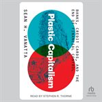 Plastic Capitalism : Banks, Credit Cards, and the End of Financial Control cover image cdn