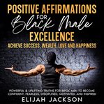 Positive Affirmations for Black Male Excellence cover image cdn