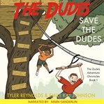 Save the Dudes : Dudes Adventure Chronicles cover image cdn