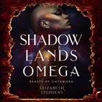 Shadowlands Omega : Beasts of Gatamora cover image cdn