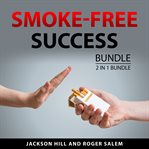 Smoke-Free Success Bundle, 2 in 1 Bundle cover image cdn
