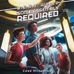 Some Assembly Required : B.E.S.T. World cover image cdn