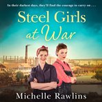 Steel Girls at War : Steel Girls cover image cdn
