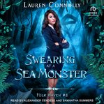 Swearing at a Sea Monster : Folk Haven cover image cdn
