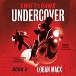 Swift and Hawk : Undercover. Swift and Hawk cover image cdn