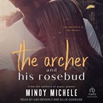 The Archer and His Rosebud cover image cdn