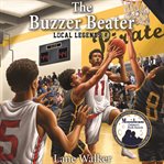 The Buzzer Beater : Local Legends cover image cdn