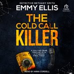 The Cold Call Killer : DI Bethany Smith Thrillers cover image cdn